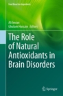 The Role of Natural Antioxidants in Brain Disorders - Book