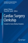 Cardiac Surgery Clerkship : A Guide for Senior Medical Students - eBook