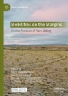 Mobilities on the Margins : Creative Processes of Place-Making - Book