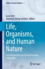 Life, Organisms, and Human Nature : New Perspectives on Classical German Philosophy - eBook