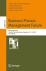 Business Process Management Forum : BPM 2023 Forum, Utrecht, The Netherlands, September 11-15, 2023, Proceedings - Book