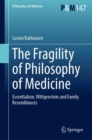 The Fragility of Philosophy of Medicine : Essentialism, Wittgenstein and Family Resemblances - eBook