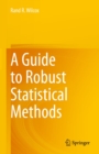 A Guide to Robust Statistical Methods - eBook