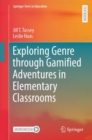 Exploring Genre through Gamified Adventures in Elementary Classrooms - Book
