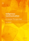 Indigenous Communication : A Global Perspective - eBook