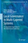 Local Governance in Multi-Layered Systems : A Comparative Legal Study in the Federal-Local Connection - eBook