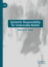 Epistemic Responsibility for Undesirable Beliefs - eBook