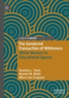 The Gendered Transaction of Whiteness : White Women in Educational Spaces - eBook