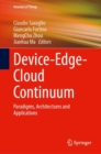 Device-Edge-Cloud Continuum : Paradigms, Architectures and Applications - Book
