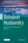 Reindeer Husbandry : Resilience in the Changing Arctic, Volume 2 - Book