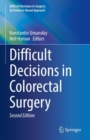 Difficult Decisions in Colorectal Surgery - Book