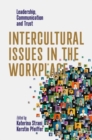 Intercultural Issues in the Workplace : Leadership, Communication and Trust - eBook
