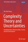 Complexity Theory and Uncertainties : Interdependence Between Man, Society, and the Environment - eBook