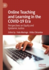 Online Teaching and Learning in the COVID-19 Era : Perspectives on Equity and Epistemic Justice - Book