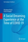 A Social Dreaming Experience at the Time of COVID 19 - eBook