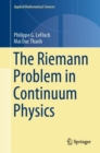 The Riemann Problem in Continuum Physics - Book