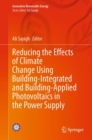 Reducing the Effects of Climate Change Using Building-Integrated and Building-Applied Photovoltaics in the Power Supply - Book