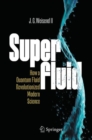 Superfluid : How a Quantum Fluid Revolutionized Modern Science - Book