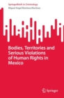 Bodies, Territories and Serious Violations of Human Rights in Mexico - eBook