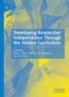 Developing Researcher Independence Through the Hidden Curriculum - eBook