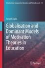Globalisation and Dominant Models of Motivation Theories in Education - Book