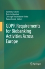 GDPR Requirements for Biobanking Activities Across Europe - eBook