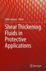 Shear Thickening Fluids in Protective Applications - eBook