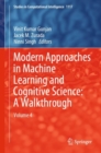 Modern Approaches in Machine Learning and Cognitive Science: A Walkthrough : Volume 4 - Book