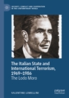 The Italian State and International Terrorism, 1969-1986 : The Lodo Moro - eBook