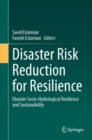 Disaster Risk Reduction for Resilience : Disaster Socio-Hydrological Resilience and Sustainability - Book
