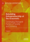 Rebuilding Entrepreneurship at the Grassroots : Converging Divergent Factors of Society and Economy - eBook