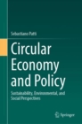 Circular Economy and Policy : Sustainability, Environmental, and Social Perspectives - Book