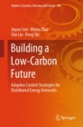 Building a Low-Carbon Future : Adaptive Control Strategies for Distributed Energy Networks - eBook