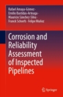 Corrosion and Reliability Assessment of Inspected Pipelines - Book