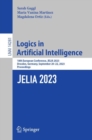 Logics in Artificial Intelligence : 18th European Conference, JELIA 2023, Dresden, Germany, September 20–22, 2023, Proceedings - Book