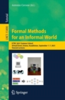 Formal Methods for an Informal World : ICTAC 2021 Summer School, Virtual Event, Astana, Kazakhstan, September 1–7, 2021, Tutorial Lectures - Book