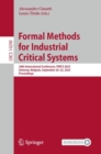 Formal Methods for Industrial Critical Systems : 28th International Conference, FMICS 2023, Antwerp, Belgium, September 20-22, 2023, Proceedings - Book
