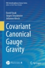 Covariant Canonical Gauge Gravity - Book