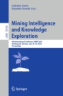 Mining Intelligence and Knowledge Exploration : 9th International Conference, MIKE 2023, Kristiansand, Norway, June 28-30, 2023, Proceedings - eBook