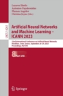 Artificial Neural Networks and Machine Learning – ICANN 2023 : 32nd International Conference on Artificial Neural Networks, Heraklion, Crete, Greece, September 26–29, 2023, Proceedings, Part VIII - Book