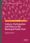 Culture, Participation and Policy in the Municipal Public Park - eBook