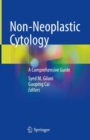 Non-Neoplastic Cytology : A Comprehensive Guide - Book