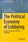The Political Economy of Lobbying : Channels of Influence and their Regulation - eBook