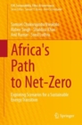 Africa's Path to Net-Zero : Exploring Scenarios for a Sustainable Energy Transition - Book