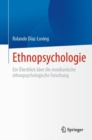 Ethnopsychologie : Ein Uberblick uber die mexikanische ethnopsychologische Forschung - eBook