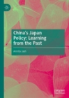 China's Japan Policy: Learning from the Past - Book