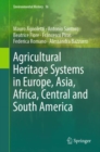 Agricultural Heritage Systems in Europe, Asia, Africa, Central and South America - eBook