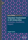 Volunteer Involvement in UK Universities : Inclusion, Excellence, Impact - Book