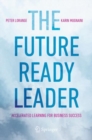 The Future-Ready Leader : Accelerated Learning for Business Success - Book