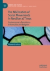 The NGOization of Social Movements in Neoliberal Times : Contemporary Feminisms in Romania and Belgium - eBook